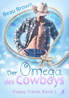 Der Omega des Cowboys (eBook, ePUB) - Brown, Beau; Seidel, Lena