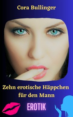 Cover Zehn erotische Häppchen für den Mann (eBook, ePUB)