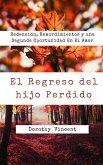El Regreso del hijo Perdido (eBook, ePUB) El Regreso del hijo Perdido (eBook, ePUB)