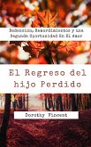 El Regreso del hijo Perdido (eBook, ePUB)