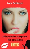 Elf erotische Häppchen für den Mann (eBook, ePUB)