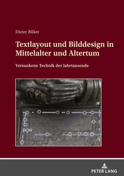 Textlayout und Bilddesign in Mittelalter und Altertum - Büker, Dieter