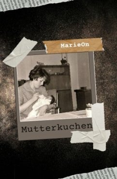 Mutterkuchen - On, Marie