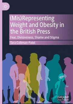 (Mis)Representing Weight and Obesity in the British Press - Coltman-Patel, Tara