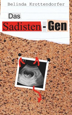 Das Sadisten-Gen - Krottendorfer, Belinda
