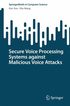 Secure Voice Processing Systems against Malicious Voice Attacks - Sun, Kun;Wang, Shu