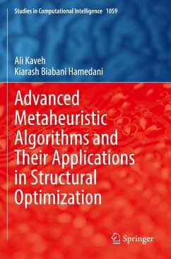Advanced Metaheuristic Algorithms and Their Applications in Structural Optimization - Kaveh, Ali;Biabani Hamedani, Kiarash