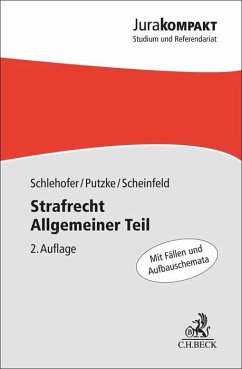 Strafrecht Allgemeiner Teil - Schlehofer, Horst;Putzke, Holm;Scheinfeld, Jörg