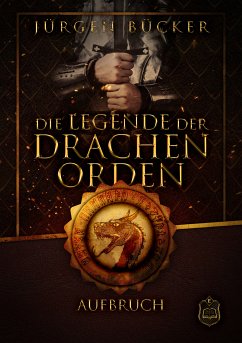 Die Legende der Drachenorden (eBook, ePUB) - Bücker, Jürgen