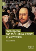 Shakespeare and the Cultural Politics of Conversion