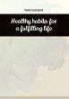 Healthy habits for a fulfilling life - Bild 1