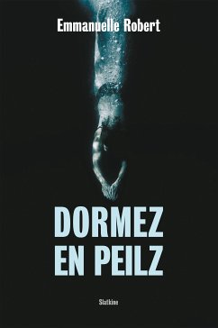 Dormez en Peilz (eBook, ePUB) - Robert, Emmanuelle