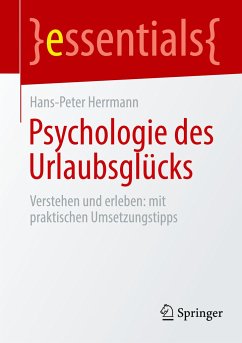 Psychologie des Urlaubsglücks - Herrmann, Hans-Peter