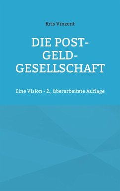 Die Post-Geld-Gesellschaft - Vinzent, Kris