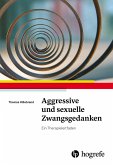 Aggressive und sexuelle Zwangsgedanken (eBook, PDF)