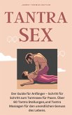 TANTRA SEX Der Guide für Anfänger – Schritt für Schritt zum Tantrasex für Paare. (eBook, ePUB)