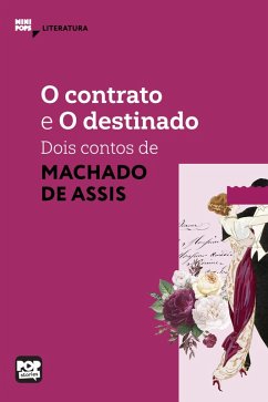 O contrato e O destinado (eBook, ePUB) - Assis, Machado De