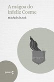 A mágoa do infeliz Cosme (eBook, ePUB) A mágoa do infeliz Cosme (eBook, ePUB)