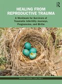 Healing from Reproductive Trauma (eBook, ePUB)