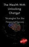 The Wealth With Unlocking Chatgpt (eBook, ePUB)