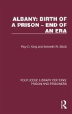 Albany: Birth of a Prison - End of an Era (eBook, PDF)