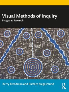 Visual Methods of Inquiry (eBook, PDF) - Freedman, Kerry; Siegesmund, Richard