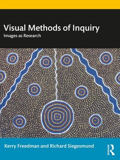 Visual Methods of Inquiry (eBook, ePUB) - Freedman, Kerry; Siegesmund, Richard