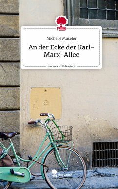 An der Ecke der Karl-Marx-Allee. Life is a Story - story.one - Müseler, Michelle