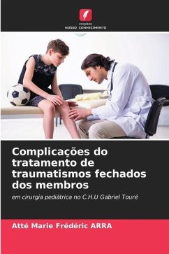 Complicações do tratamento de traumatismos fechados dos membros - ARRA, Atté Marie Frédéric