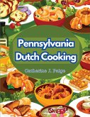 Pennsylvania Dutch Cooking Pennsylvania Dutch Cooking