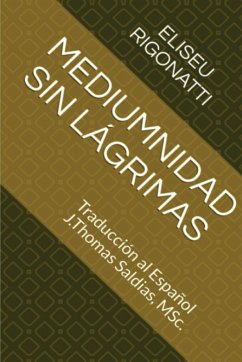 Mediumnidad sin Lágrimas - Rigonatti, Eliseu