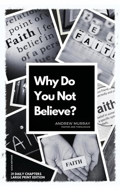 Why Do You Not Believe? - Murray, Andrew