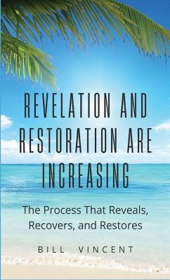 Revelation and Restoration Are Increasing - Vincent, Bill