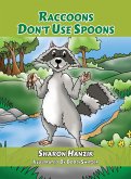 Raccoons Don't Use Spoons