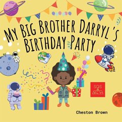 My Big Brother Darryl's Birthday Party - Brown, Cheston