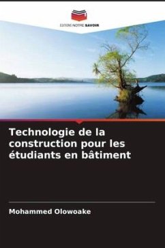 Technologie de la construction pour les étudiants en bâtiment - Olowoake, Mohammed