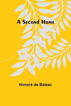 A Second Home - Balzac, Honoré de