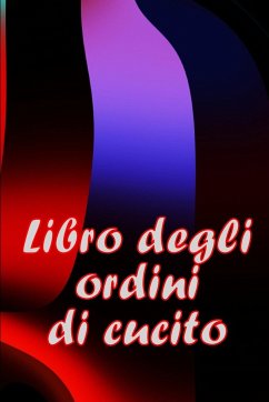 Libro degli ordini di cucito - Giusto, Ferdinando