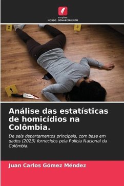 Análise das estatísticas de homicídios na Colômbia. - Gómez Méndez, Juan Carlos