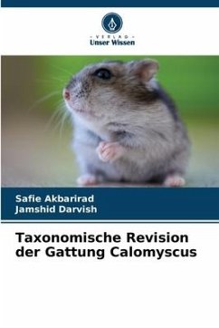 Taxonomische Revision der Gattung Calomyscus - Akbarirad, Safie;Darvish, Jamshid
