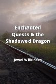 Enchanted Quests & the Shadowed Dragon