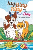 The Itty Bitty Kitty and the Fun Day