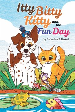 The Itty Bitty Kitty and the Fun Day - Follestad, Catherine