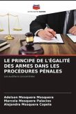 LE PRINCIPE DE L'ÉGALITÉ DES ARMES DANS LES PROCÉDURES PÉNALES