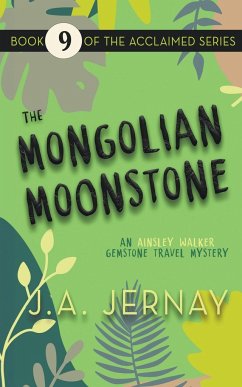 The Mongolian Moonstone - Jernay, J. A.