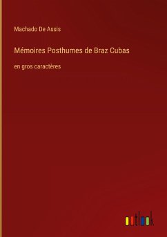 Mémoires Posthumes de Braz Cubas