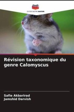 Révision taxonomique du genre Calomyscus - Akbarirad, Safie;Darvish, Jamshid