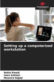 Setting up a computerized workstation
