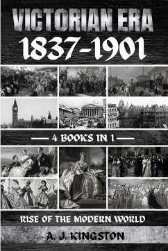 Victorian Era 1837-1901 - Kingston, A. J.