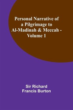 Personal Narrative of a Pilgrimage to Al-Madinah & Meccah - Volume 1 - Burton